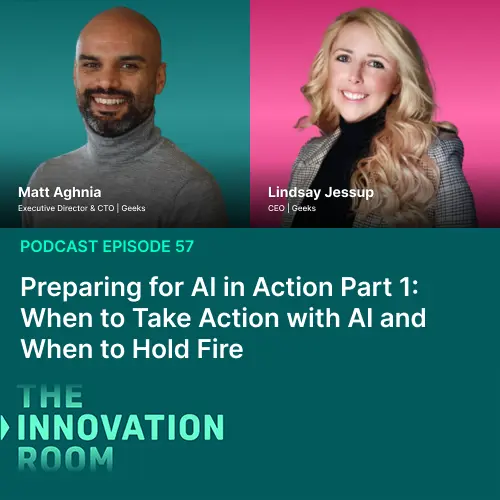 Episode 57: Preparing for AI in Action Part 1: When to Take Action with AI and When to Hold Fire